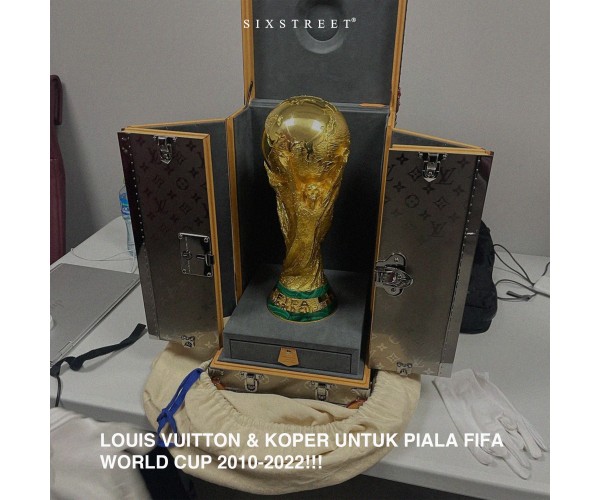 LOUIS VUITTON & KOPER UNTUK PIALA FIFA WORLD CUP 2010-2022!!!